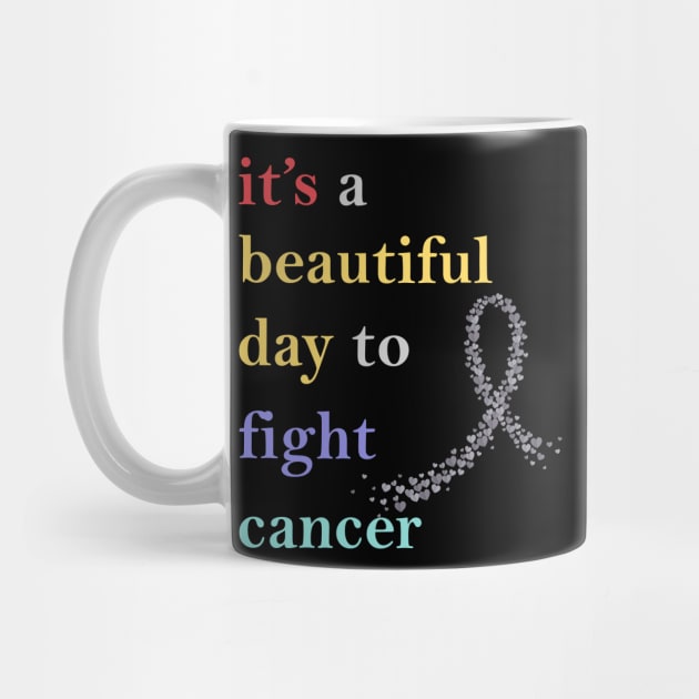 it's a beautiful day to fight cancer by sopiansentor8